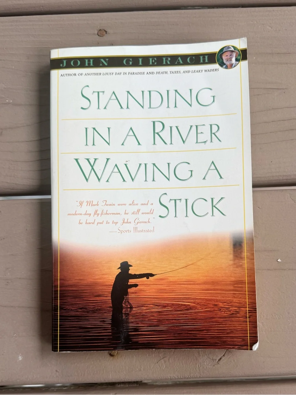 Standing in a River Waving a Stick by John Gierach - paperback